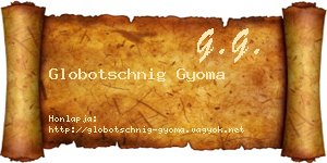 Globotschnig Gyoma névjegykártya